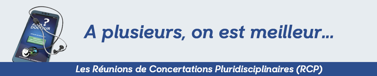 Les Réunions de Concertations Pluridisciplinaires : Quésaco